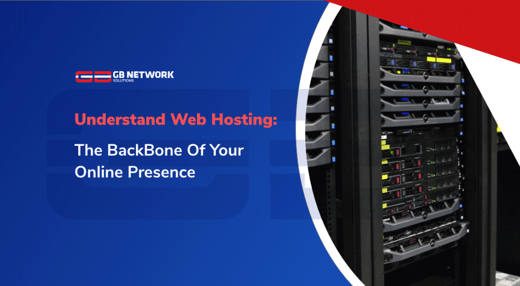 Understanding Web Hosting: The Main of Your Online Presence