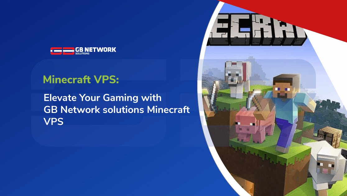 Elevate your Gaming Minecraft VPS | GB Network Solutions